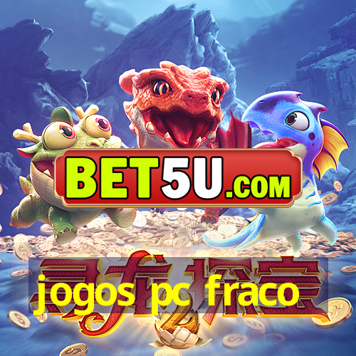 jogos pc fraco