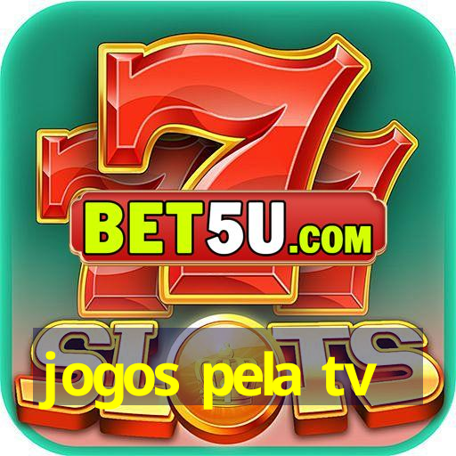 jogos pela tv