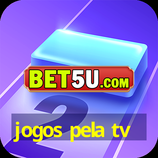 jogos pela tv