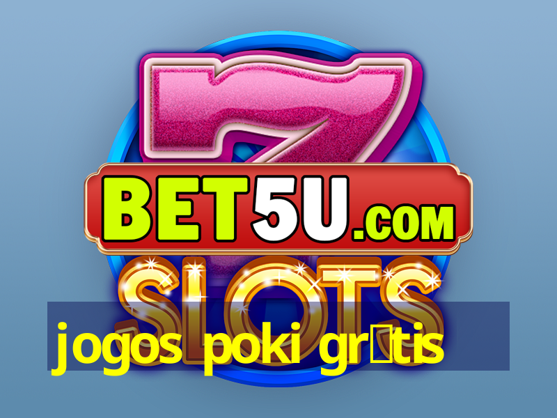 jogos poki gr谩tis