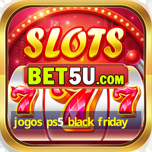 jogos ps5 black friday