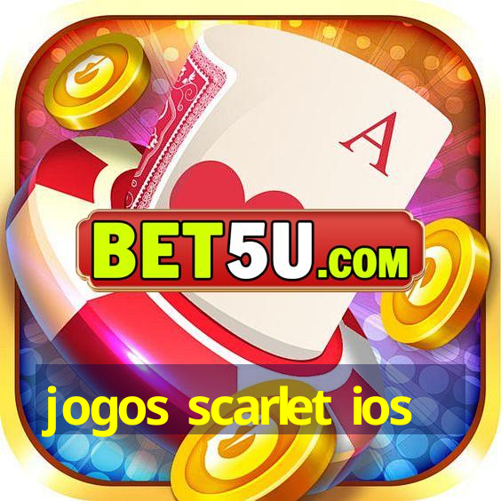 jogos scarlet ios