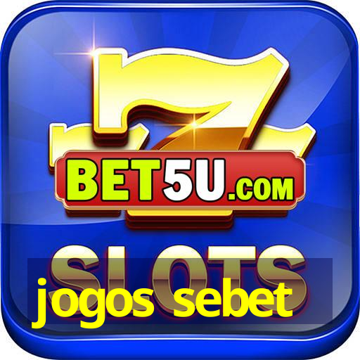 jogos sebet