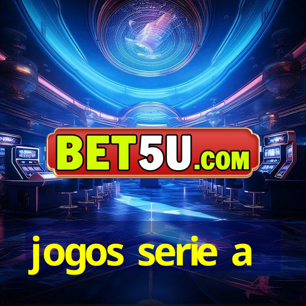 jogos serie a