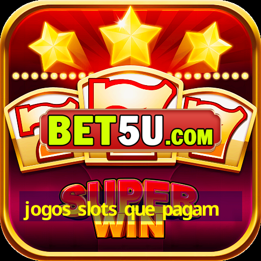 jogos slots que pagam