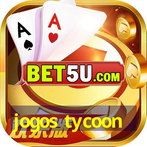 jogos tycoon