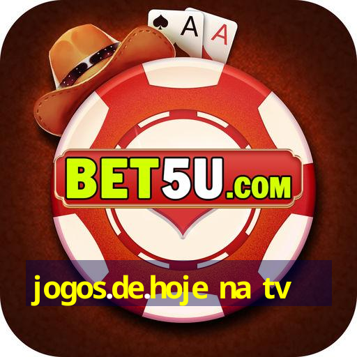 jogos.de.hoje na tv