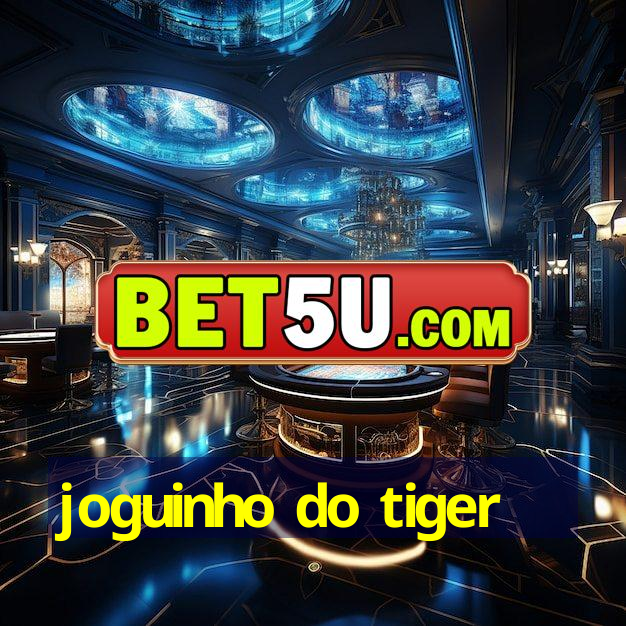 joguinho do tiger