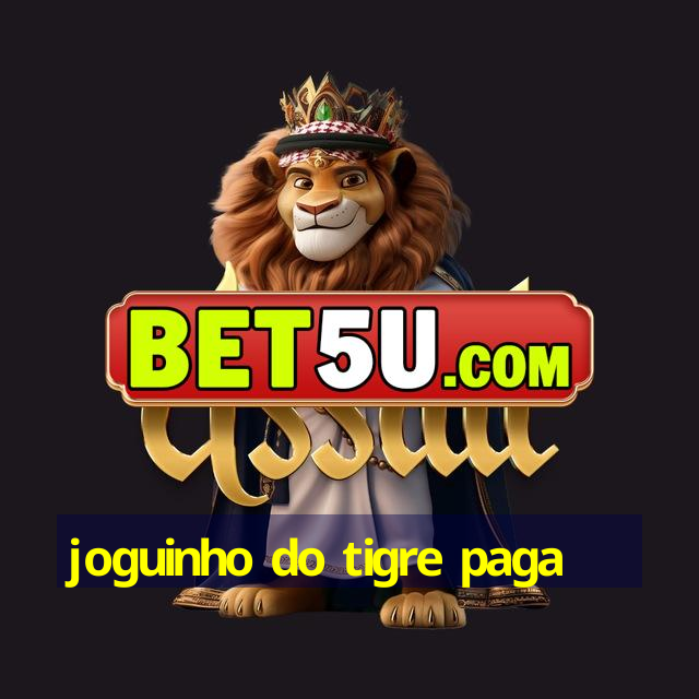 joguinho do tigre paga