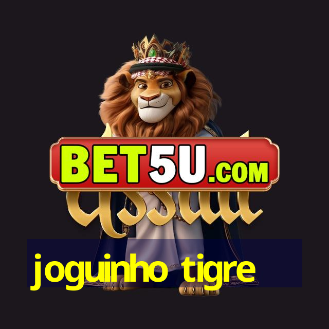 joguinho tigre