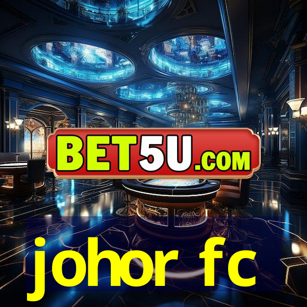 johor fc