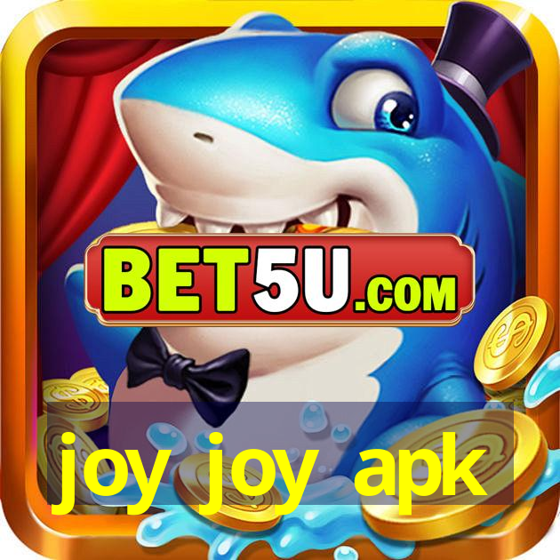 joy joy apk