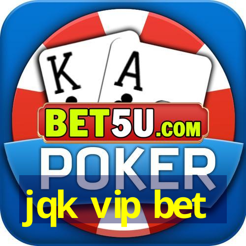 jqk vip bet