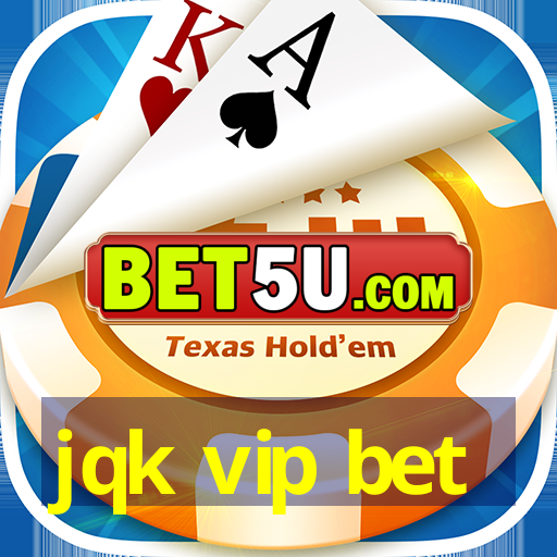 jqk vip bet