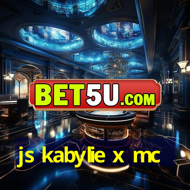 js kabylie x mc