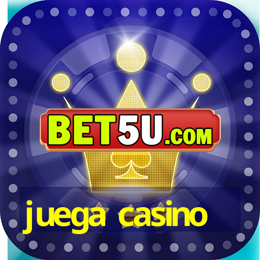 juega casino