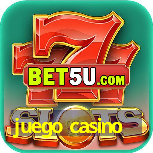 juego casino