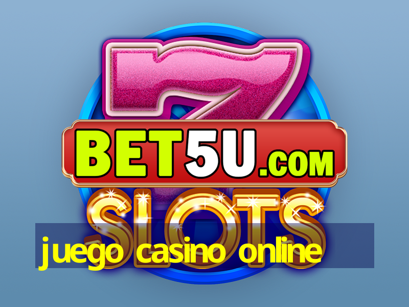 juego casino online