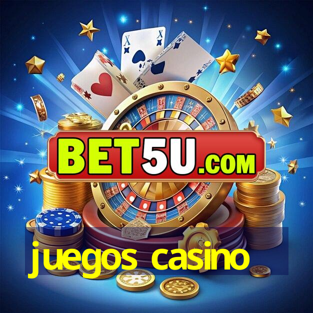 juegos casino