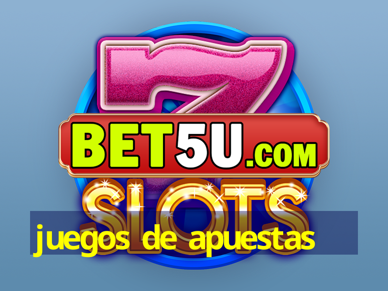 juegos de apuestas