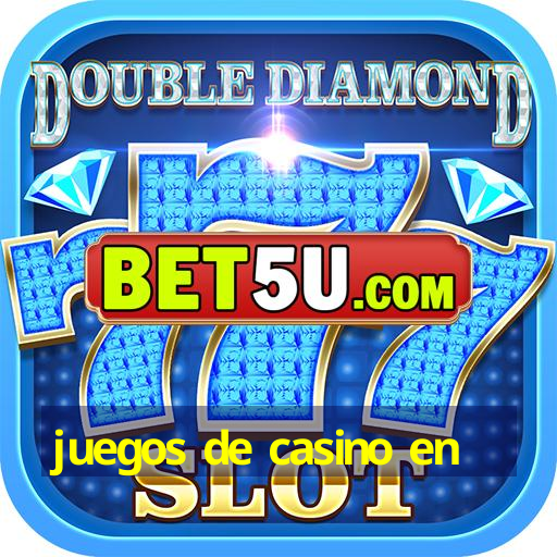 juegos de casino en