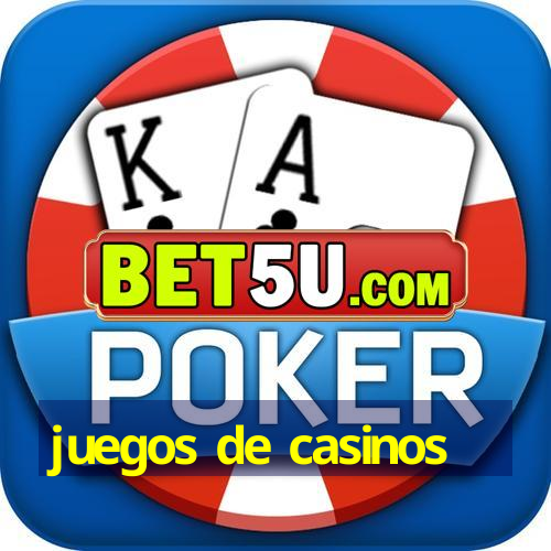 juegos de casinos