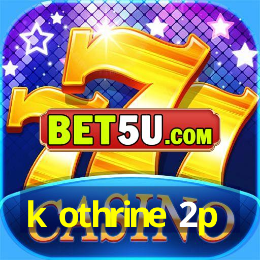 k othrine 2p