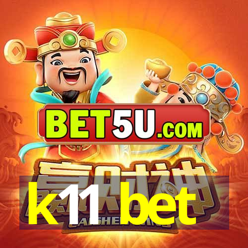 k11 bet