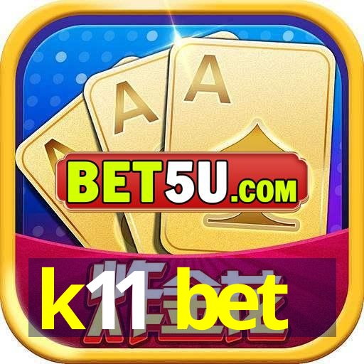 k11 bet