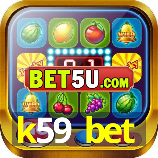 k59 bet