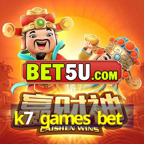 k7 games bet