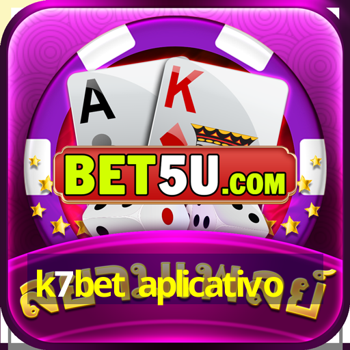 k7bet aplicativo