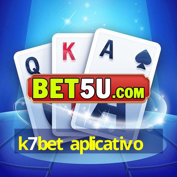 k7bet aplicativo