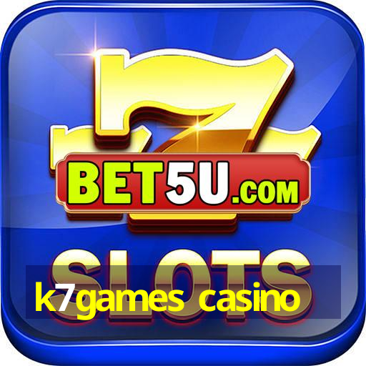 k7games casino