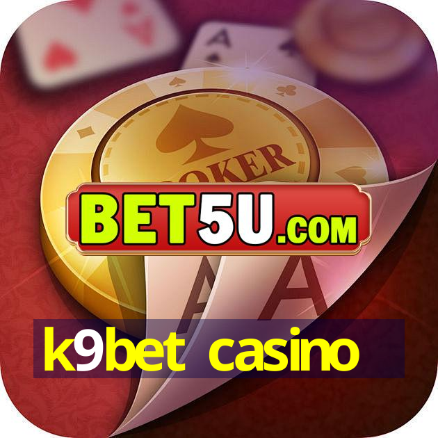 k9bet casino