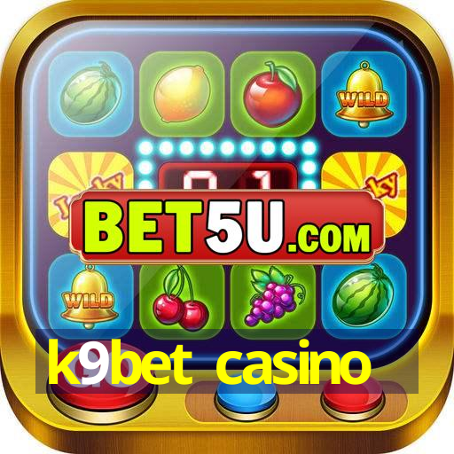 k9bet casino