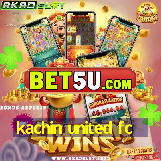 kachin united fc