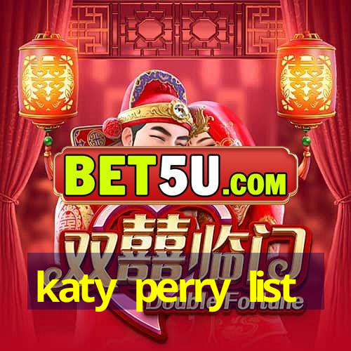 katy perry list