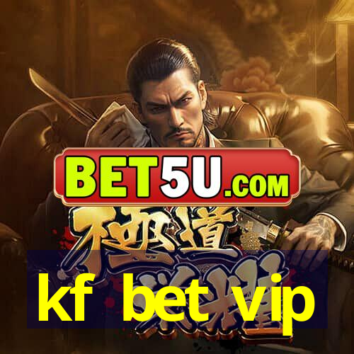 kf bet vip