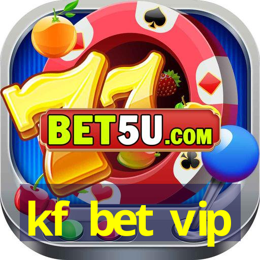 kf bet vip