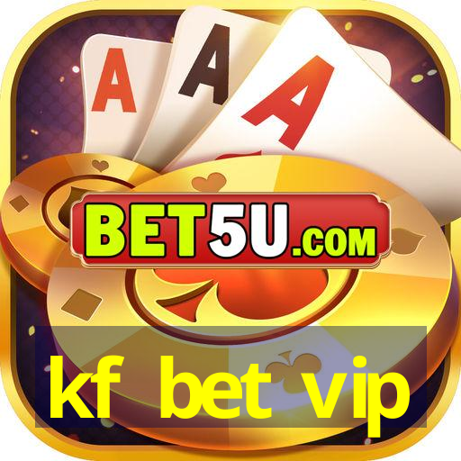 kf bet vip