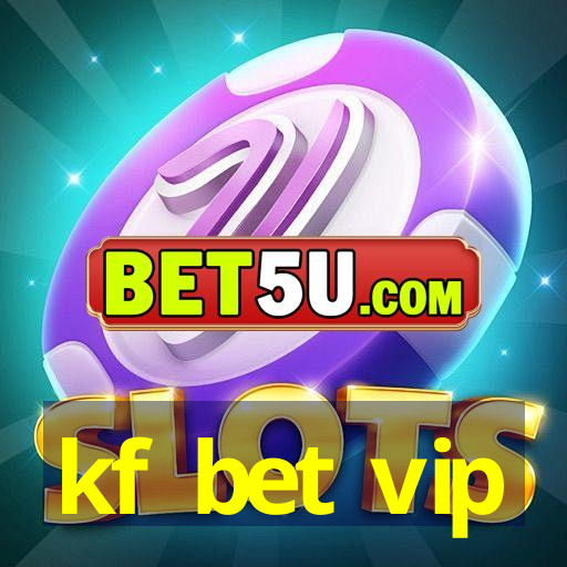 kf bet vip