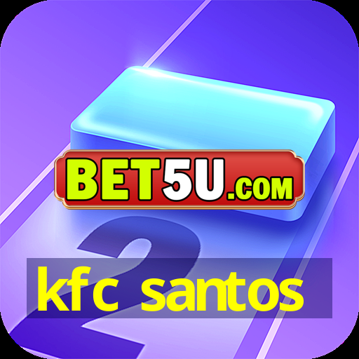 kfc santos