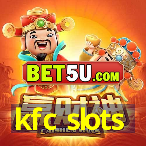 kfc slots