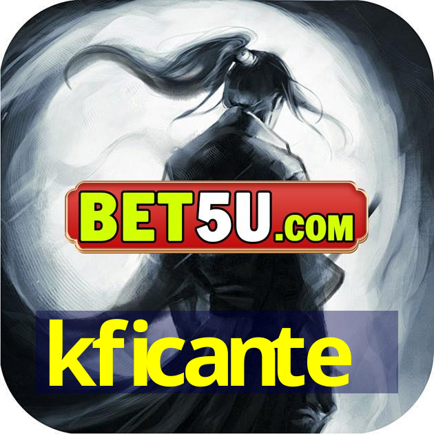 kficante