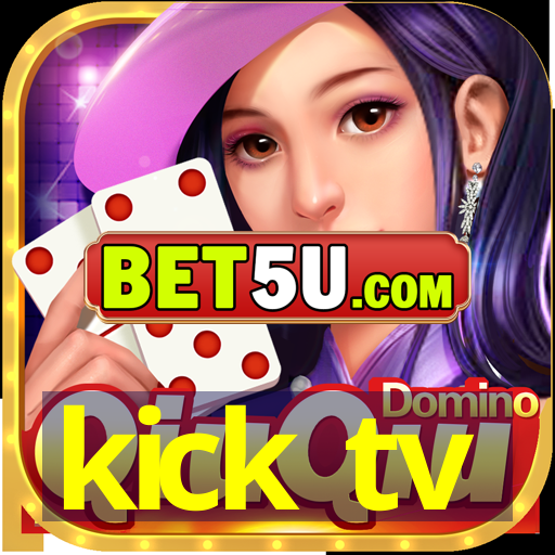 kick tv