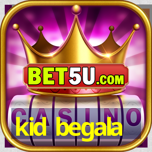 kid begala