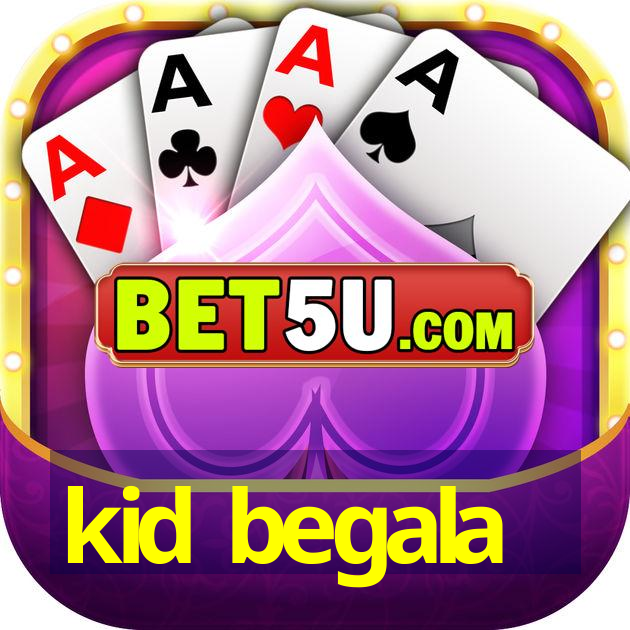 kid begala