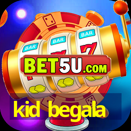 kid begala