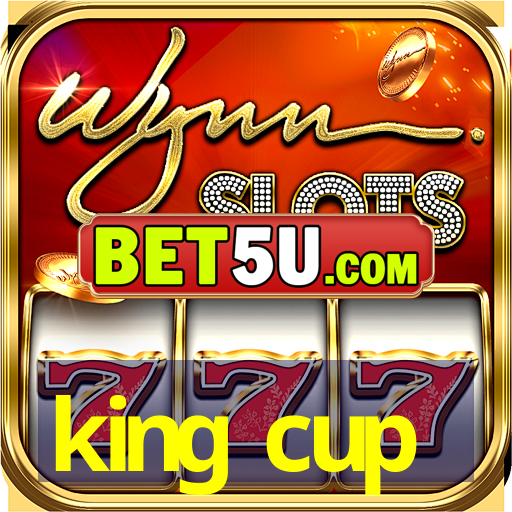 king cup